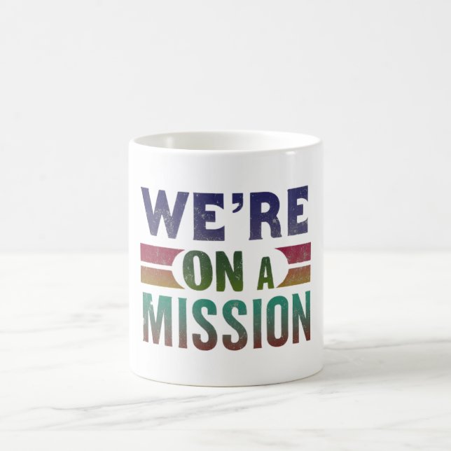 Mug nous sommes en mission (Centre)