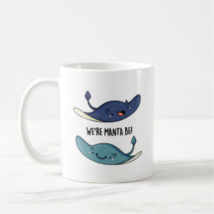 Mug Nous sommes Manta Be Funny Manta Ray Pun