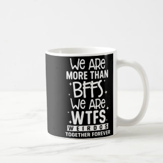 Mug Nous sommes plus que des Meilleures Amies Nous som