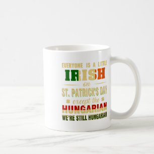 Mug Nous sommes toujours Hongrois le jour de la Saint