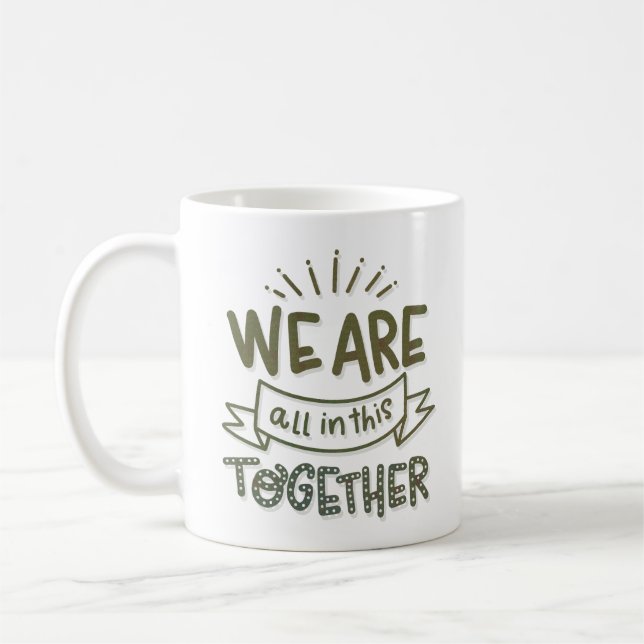 MUG NOUS SOMMES TOUS DANS CELA ENSEMBLE (Gauche)