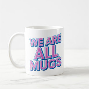 Mug "Nous sommes tous des pigeons" – Tasse en céra
