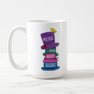 Mug Nous sommes tous fous ici Mad Hatter Alice au pays