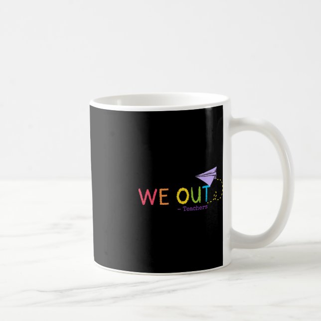 Mug Nous Sortons Enseignant Fin De L'Année Scolaire -  (Droite)