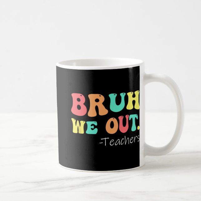 Mug Nous Sortons Les Enseignants Joyeux Jour De Rétro  (Droite)