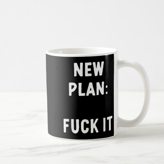 Mug Nouveau plan_ pour ça Citation drôle sarcastique o (Droite)