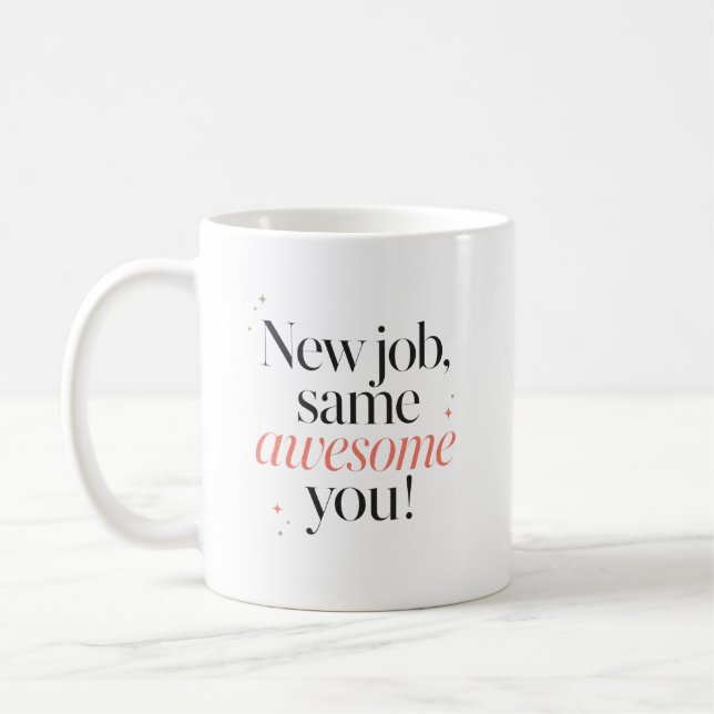 Mug Nouvel Emploi, Même Vous Génial Félicitations (Gauche)