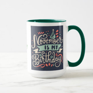 Mug Novembre est Mon Anniversaire Typographie Illustra