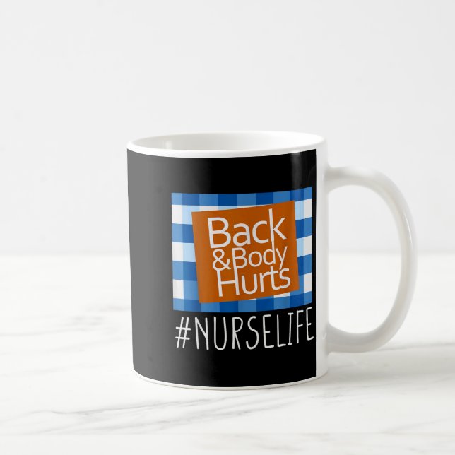 Mug Nurse Life Back &amp; Body Hurts Nurses Funny Heal (Droite)
