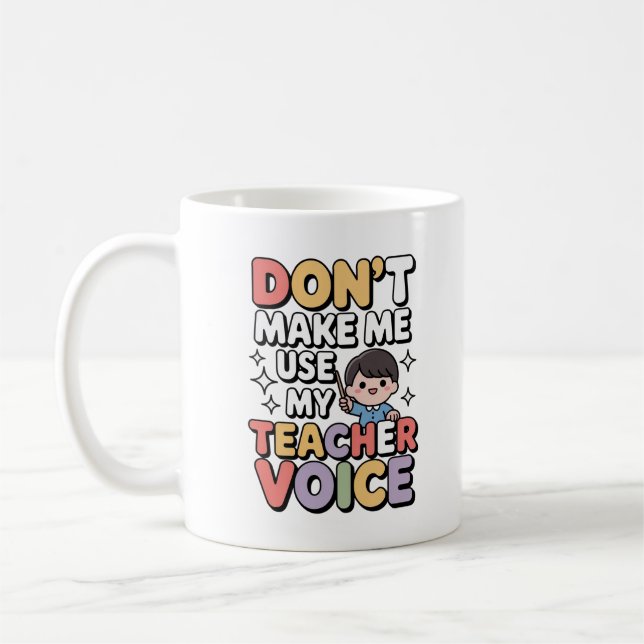 Mug N'Utilisez Pas Ma Voix D'Enseignant Kawaii Drôle (Gauche)