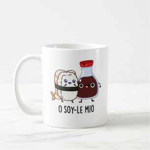 Mug O soy-le-mio Drôle Chanter Soy Sauce Pun
