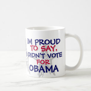 MUG OBAMA - IM FIER DE DIRE, JE N'AI PAS VOTÉ POUR