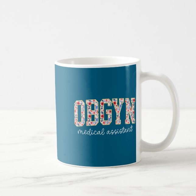 Mug Obgyn Medical Istant Floral Ob-gyn Medical Istant  (Droite)
