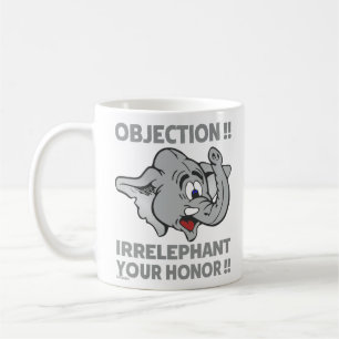 MUG OBJECTION ! IRRELEPHANT VOTRE HONNEUR !