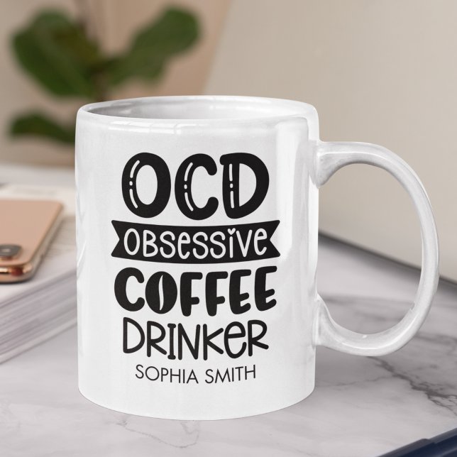 Mug Obsessive Coffee Drinker" Sarcastic Gift  (Créateur téléchargé)