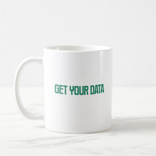 Mug Obtenez vos données Conception d'analyse de cher