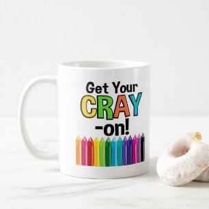 Mug Obtenez votre Cray On Rainbow Crazy Crayon Art Tea