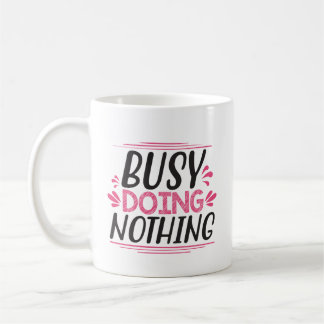 Mug Occupé Ne Rien Faire