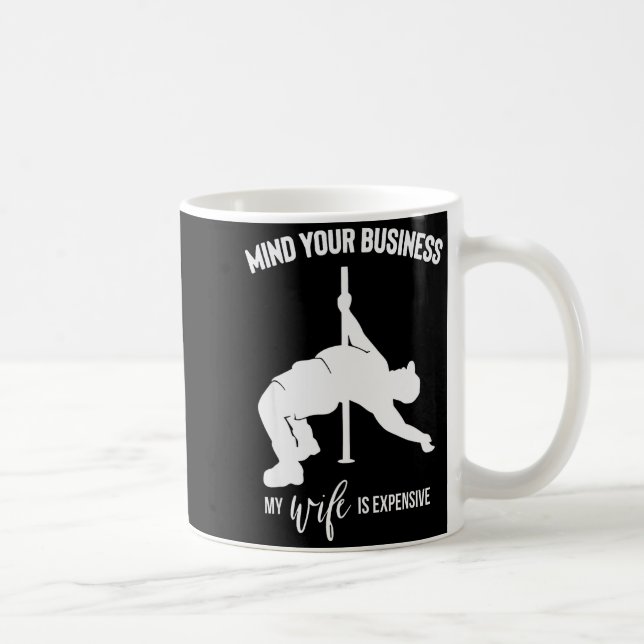 Mug Occupe-Toi De Tes Affaires Ma Femme Est Chère  (Droite)