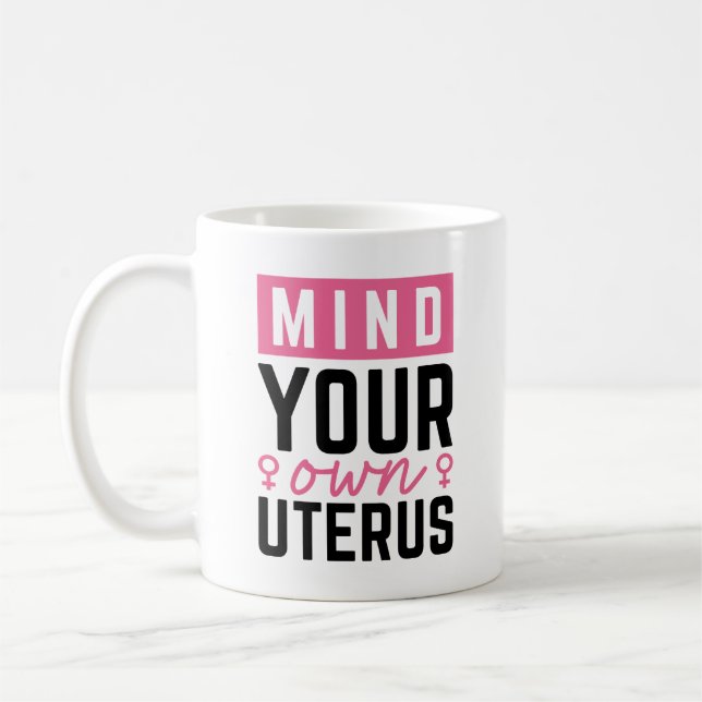 Mug Occupe-toi de ton propre utérus (Gauche)
