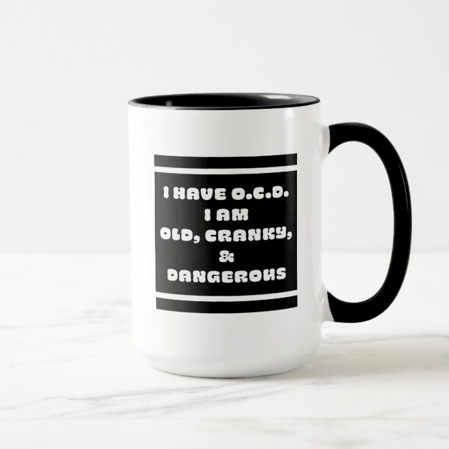 Mug OCD=Vieux, Cranky Et &Dangereux (Droite)