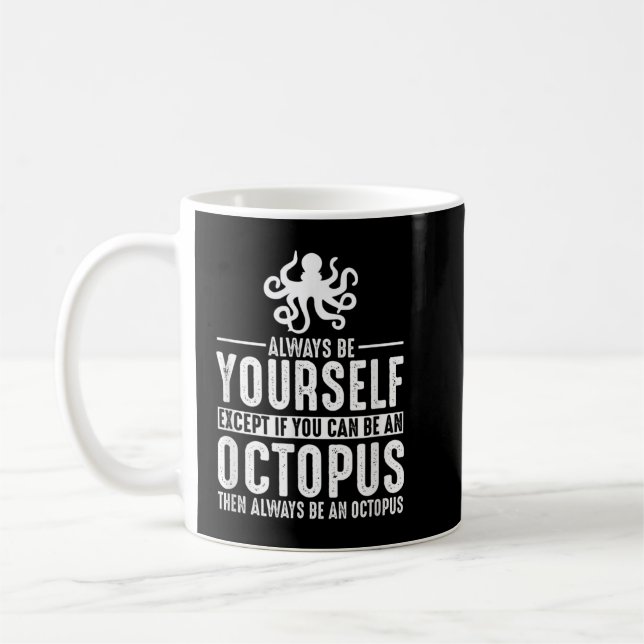 Mug Octopus Soyez Toujours Vous-Même (Gauche)
