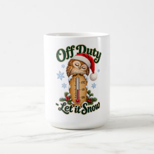 Mug Off Duty Let It Snow Sleeping Holiday Owl