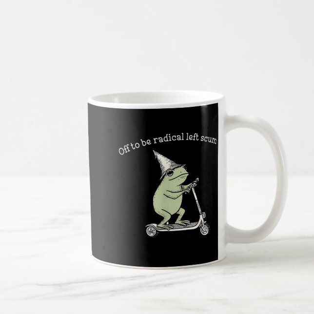 Mug Off to be radical left scum funny meme frog (Droite)