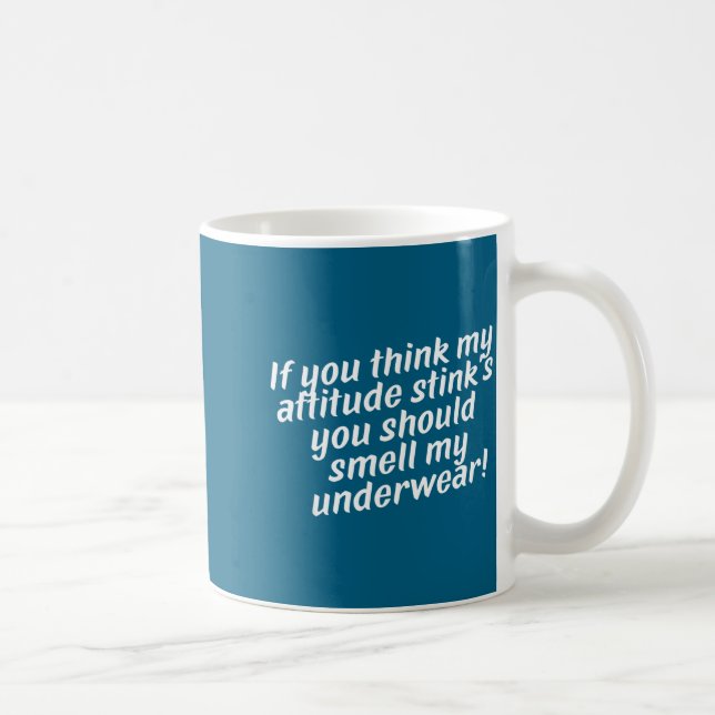 Mug Offensive Attitude Quote With Crude Humor  (Droite)
