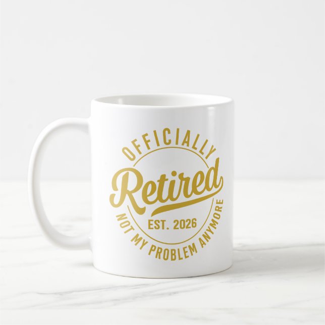 Mug Officiellement à la retraite 2026 plus mon problèm (Gauche)