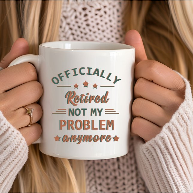 Mug Officiellement mis à la retraite ne plus mon probl (Créateur téléchargé)