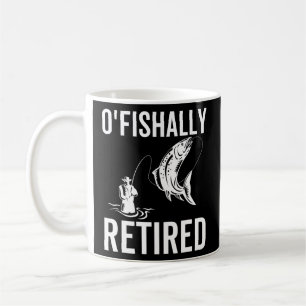 Mug O'Fisherman Retraité Funny Fishing Retraité