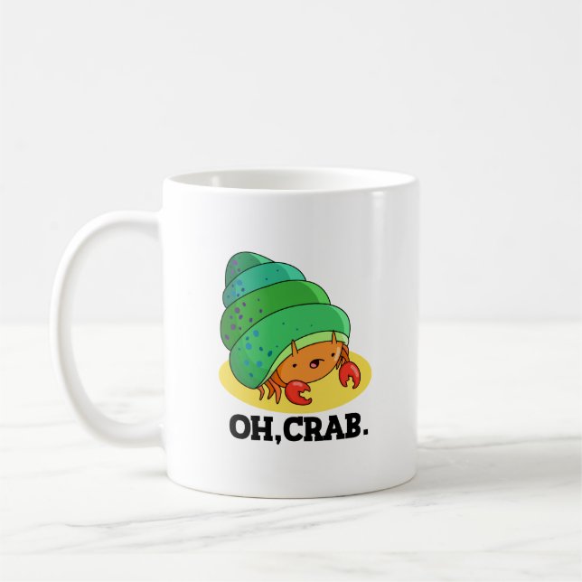 Mug Oh Crabe Drôle Crabe Pun Phrase Pun (Gauche)