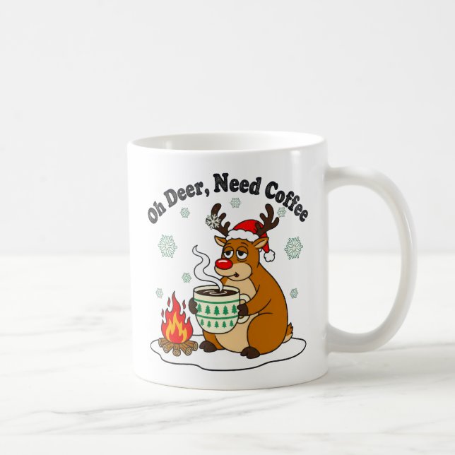 Mug Oh Deer Besoin de café Funny Holiday Art (Droite)