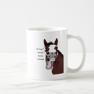 Mug Oh hay want horse around fun Citer Drôle cheval