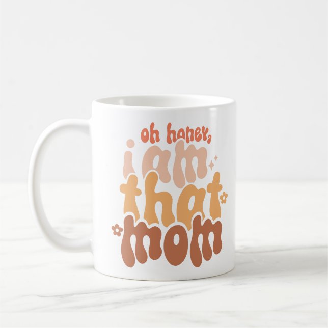 Mug Oh Mon Chéri, Je Suis Cette Maman (Gauche)