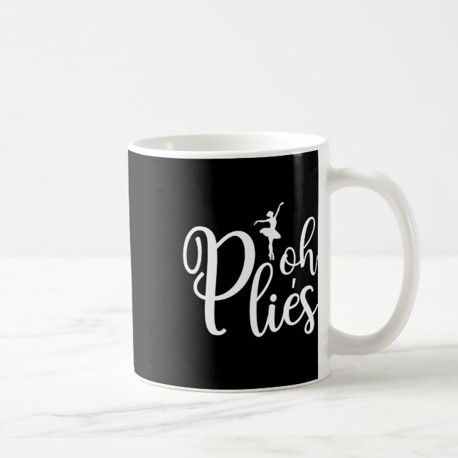 Mug Oh Plies Funny Ballerina Danseuse Danse Coach Acro (Droite)