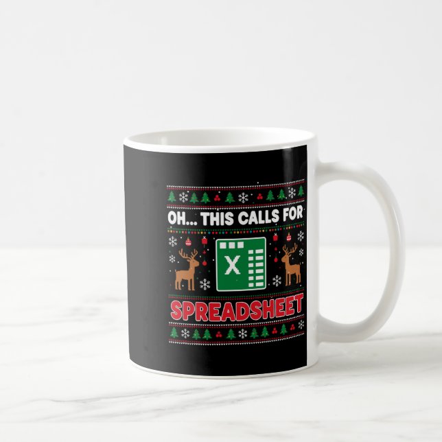 Mug Oh This Calls For A Spreadsheet Christmas Sweater  (Droite)