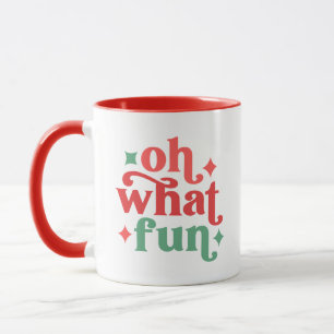 Mug Oh What Fun - Festive Holiday Typographie