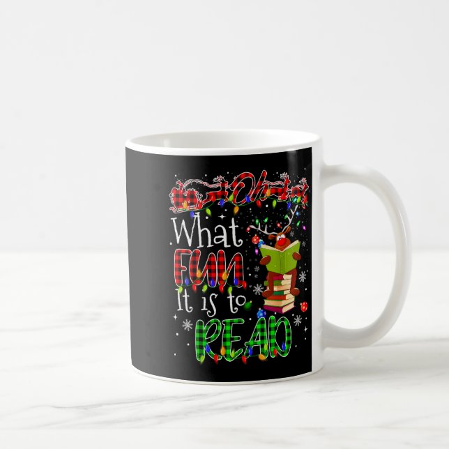 Mug Oh What Fun It Is To Read Book Librarian Teacher C (Droite)