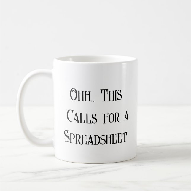 Mug Ohh cela nécessite une feuille de calcul, drôle  (Gauche)