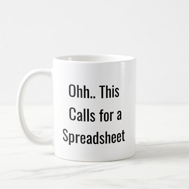 Mug Ohh Cela Nécessite une Feuille de Calcul, Drôle d' (Gauche)