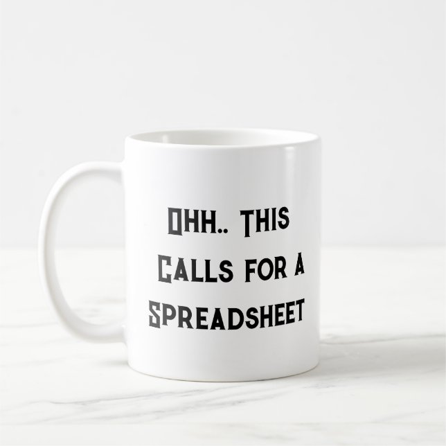 Mug Ohh cela nécessite une feuille de calcul, drôle de (Gauche)
