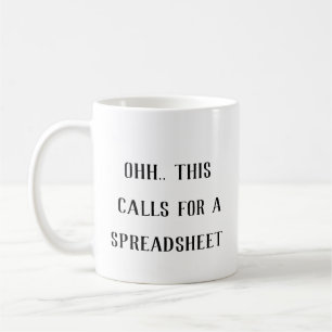 Mug Ohh cela nécessite une feuille de calcul, drôle de