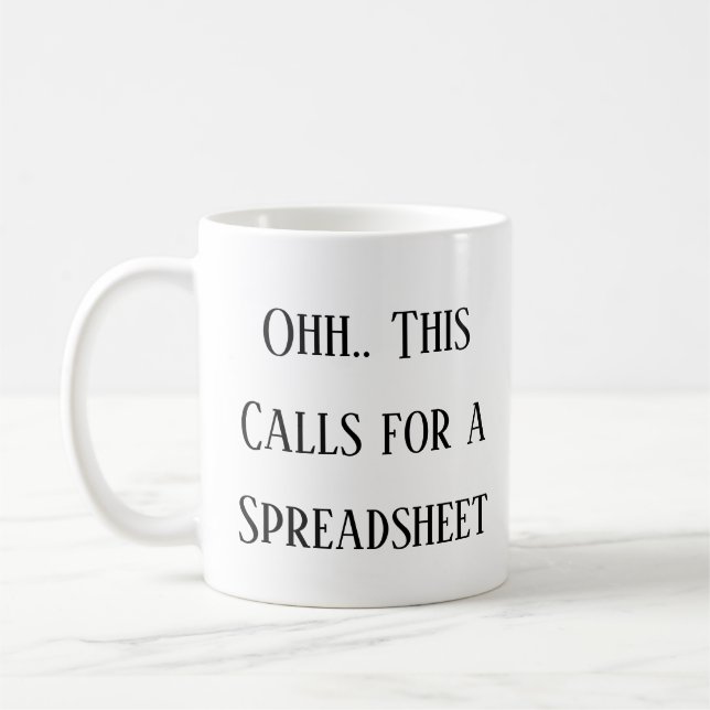 Mug Ohh cela nécessite une feuille de calcul, drôle de (Gauche)