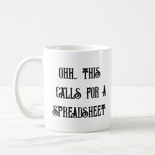 Mug Ohh Cela Nécessite une Feuille de Calcul, Drôle Pa (Gauche)