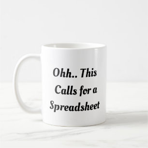 Mug Ohh Cela Nécessite une Feuille de Calcul, Interne 