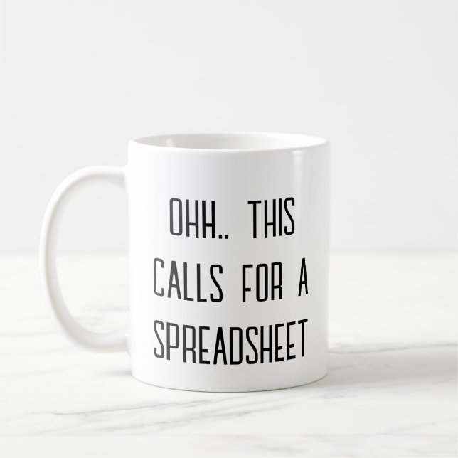 Mug Ohh This Calls for a Spreadsheet, Data Analyst Fun (Gauche)