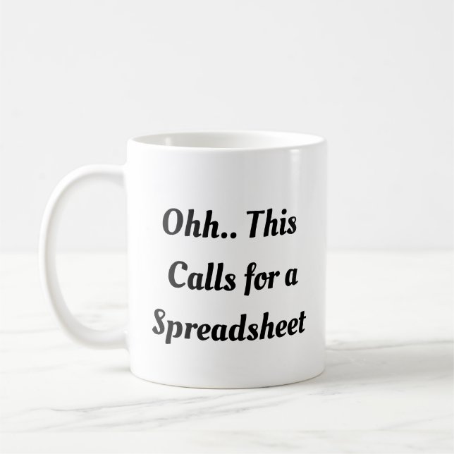 Mug Ohh This Calls for a Spreadsheet, Funny Intern  (Gauche)