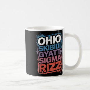 Mug Ohio Skibidi Gyatt Sigma Rizz Gen Slang Rizz Drôle